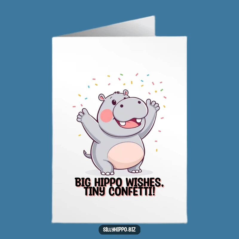 Free Printable Birthday Card: Triumphant Hippo Waving Confetti - Funny Downloadable Gift