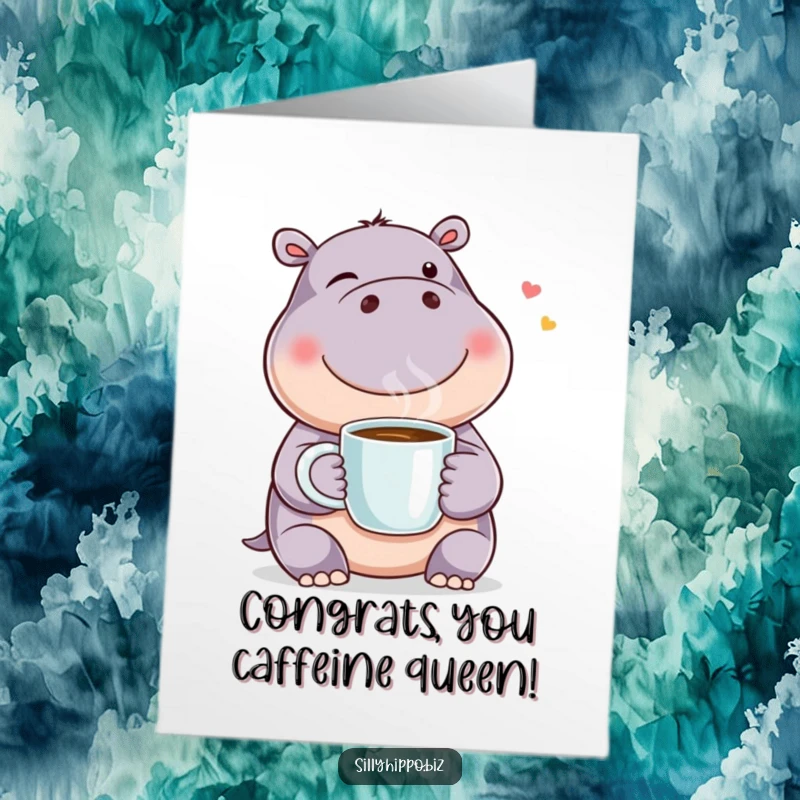 Funny Free Printable Congrats Card: A happy hippo winks, holding a coffee mug, conveying congratulations with a playful, caffeinated charm.